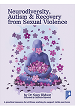 Neurodiversity, Autism and Recovery from Sexual Violence book cover image