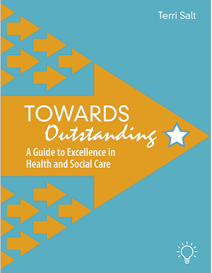 Towards Outstanding: A Guide to Excellence in Health and Social Care