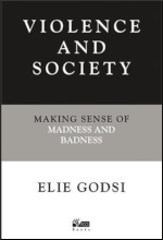 Violence and Society: Making Sense of Madness and Badness book cover image