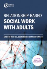 Front cover of Relationship-based Social Work With Adults