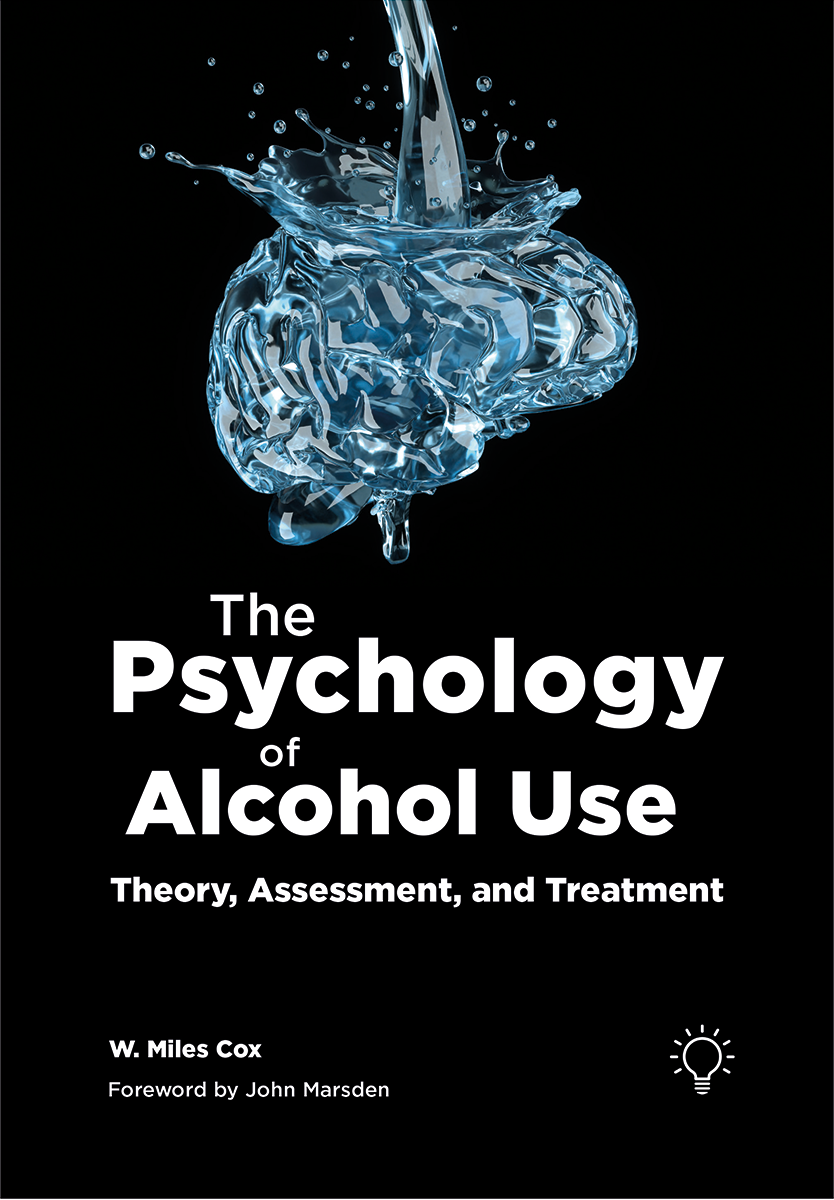 The Psychology of Alcohol Use: Theory, Assessment, and Treatment